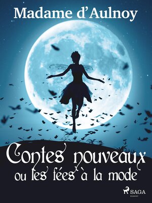 cover image of Contes nouveaux ou les fées à la mode (Tome 1)